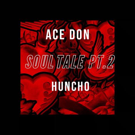 Soul Tale Pt. 2 ft. Huncho Terio