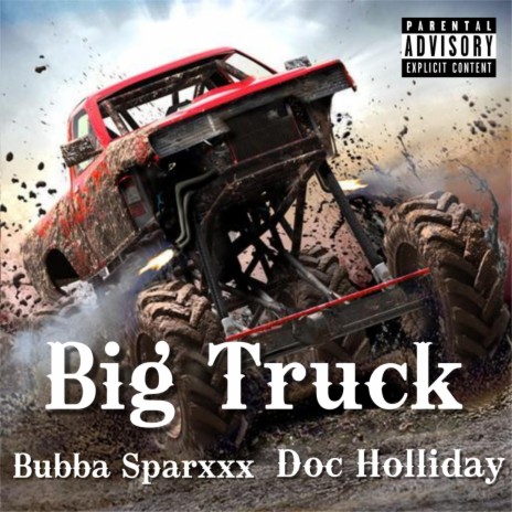 Big Truck ft. Bubba Sparxxx | Boomplay Music