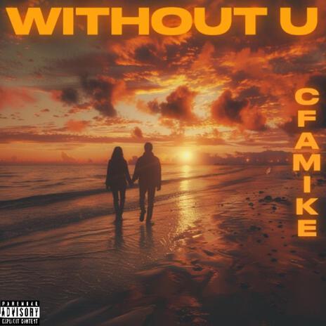 WITHOUT+U | Boomplay Music