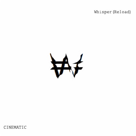 Whisper (Reload) | Boomplay Music