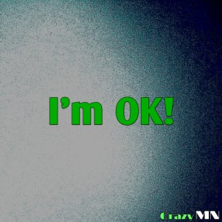 I'm OK!