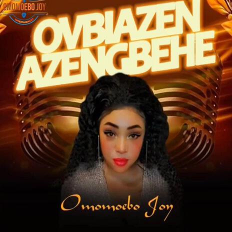 Ovbiazen Azengbehe | Boomplay Music