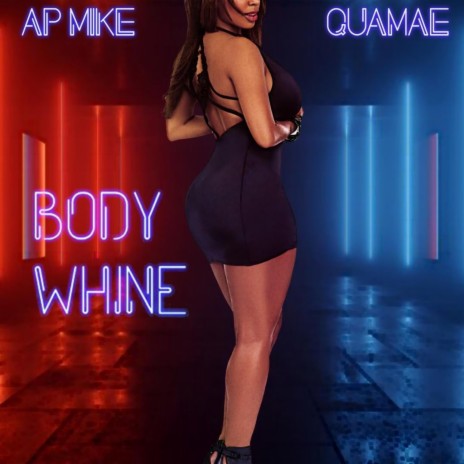 Body whine ft. Quamaenahledge | Boomplay Music