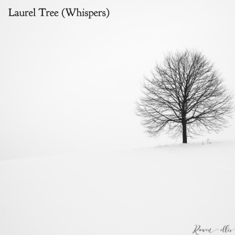 Laurel Tree (Whispers) | Boomplay Music