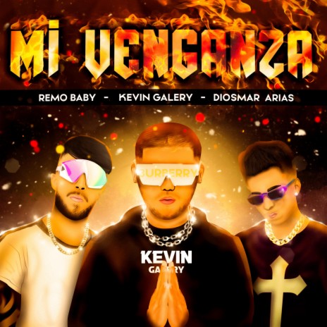 Mi Venganza ft. Diosmar Arias & Saint Remmy | Boomplay Music