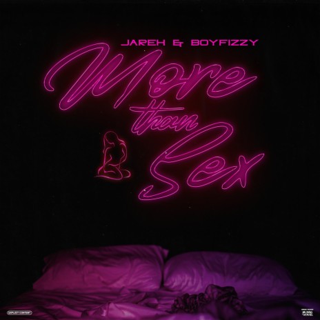 More Than Sex ft. BoyFizzy | Boomplay Music