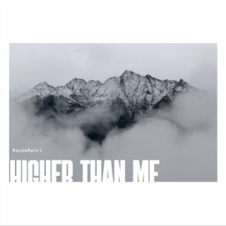 Higher Than Me lyrics | Boomplay Music