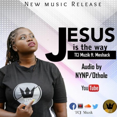 Jesus Is The Way ft. Meshack | Boomplay Music