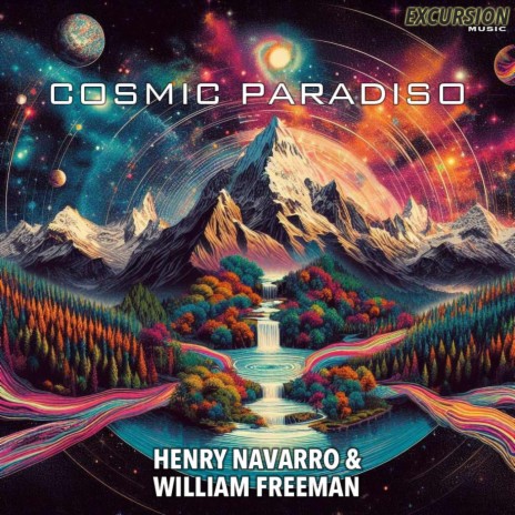 Cosmic Paradiso ft. William Freeman