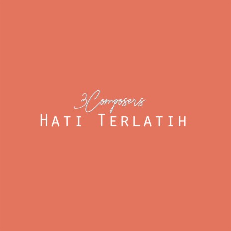 Hati Terlatih | Boomplay Music