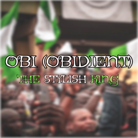 Obi [Obidient] | Boomplay Music