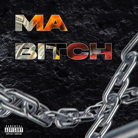 Ma Bitch | Boomplay Music