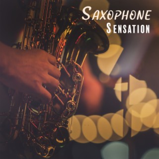 Saxophone Sensation: Jazz Grooves & Melodic Rhythms