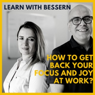 How to get back your focus and joy at work?