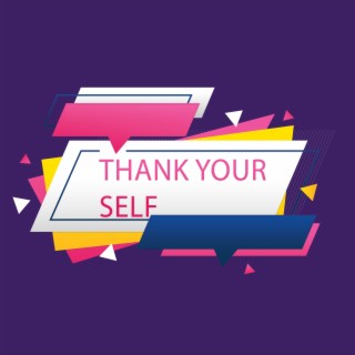 THANK YOUR SELF