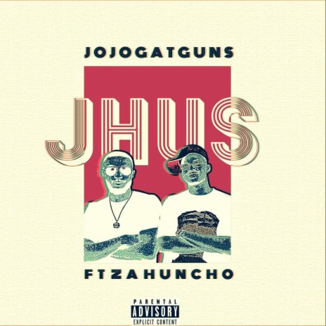Jhus ft. Za huncho | Boomplay Music