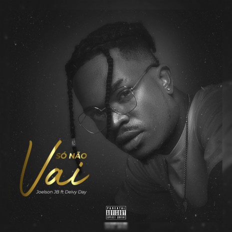 Só Não Vai ft. Deivy Day | Boomplay Music