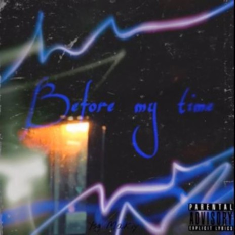 Before my time | Boomplay Music