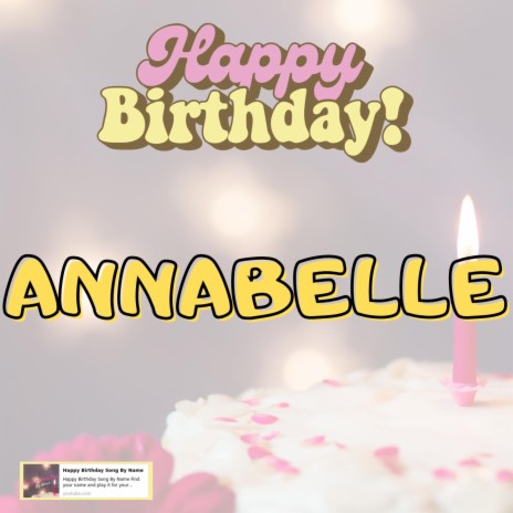 Happy Birthday ANNABELLE Song | Boomplay Music