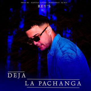 Deja La Pachanga