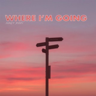 Where I'm Going