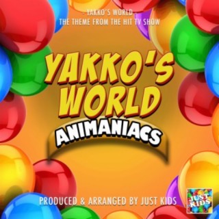 Yakko's World (From The Animaniacs Yakko's World)