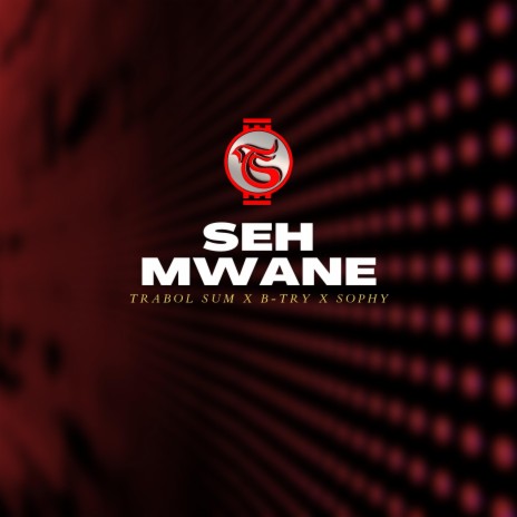 Seh Mwane ft. B-Try & Sophy | Boomplay Music