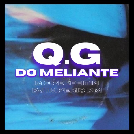 Q.G do Meliante | Boomplay Music