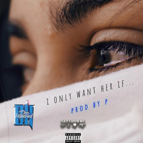 I Only Want Her If... | Boomplay Music