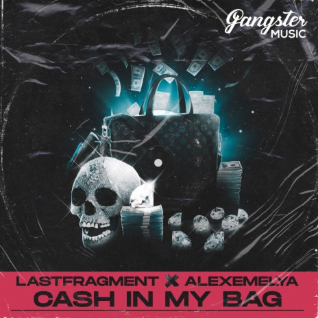 Cash in My Bag ft. ALEXEMELYA | Boomplay Music