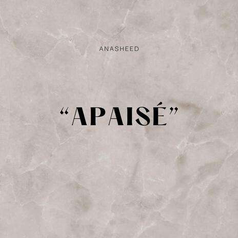 Anasheed (APAISÉ) | Boomplay Music