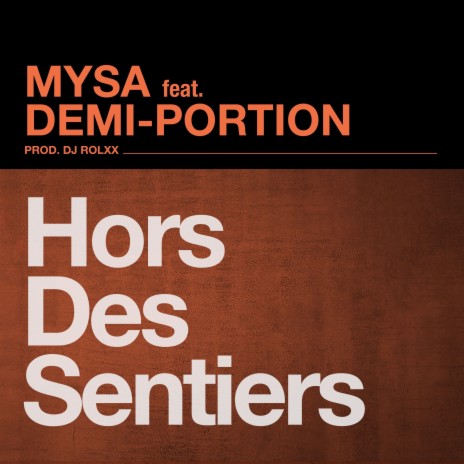 Hors des sentiers ft. Demi Portion | Boomplay Music