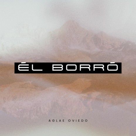 Él Borró | Boomplay Music