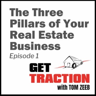 S1E01 - The Three Pillars of Your Real Estate Business