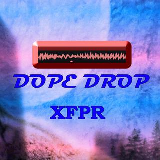 DOPE DROP (VIP mix)