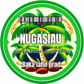 Nugasiau (Conzy,Edence,Juxzy & Slawin)