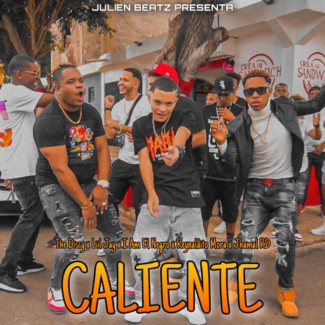 Caliente ft. The Discy, Liil Jay, I Am El Negro, Reynaldito Mora & Jhamal RD | Boomplay Music