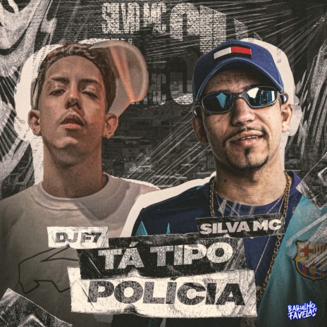 Ela Tá Tipo Polícia ft. Dj F7 | Boomplay Music