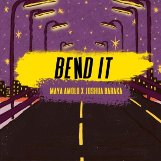 Bend It