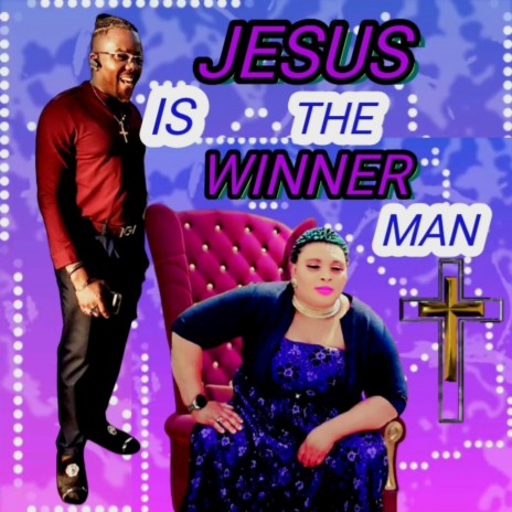 JESUS IS THE WINNER MAN