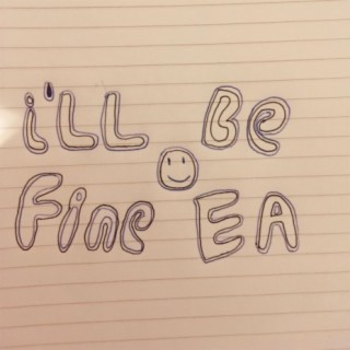 I'll Be Fine EA