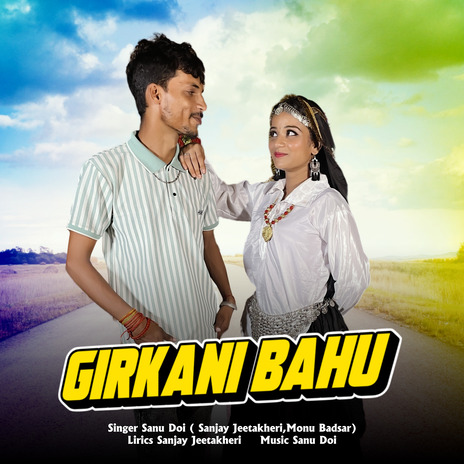 Girkani Bahu ft. Sanjay Jeetakheri & Monu Badsar | Boomplay Music