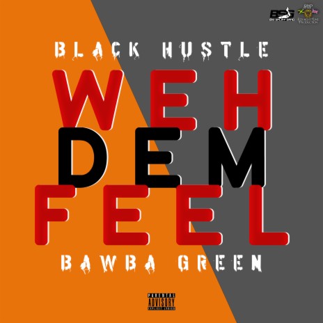 Weh Dem Feel ft. Bawba Green | Boomplay Music