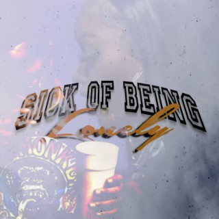 Sick Of Being Lonely (Dropped Off) (Radio Edit)