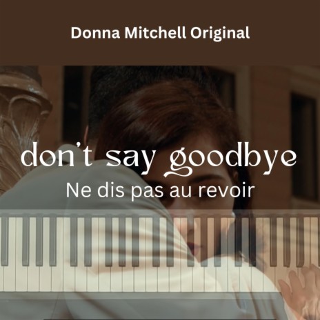 don't say goodbye | Boomplay Music
