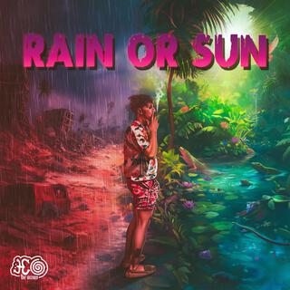 Rain or Sun lyrics | Boomplay Music