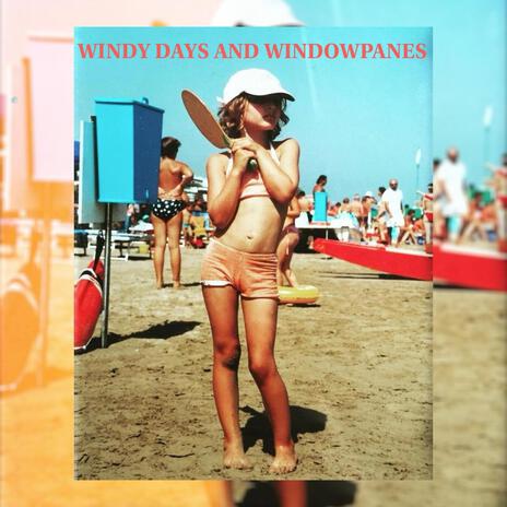 Windy Days and Windowpanes | Boomplay Music