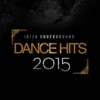 Ibiza Underground Dance Hits 2015