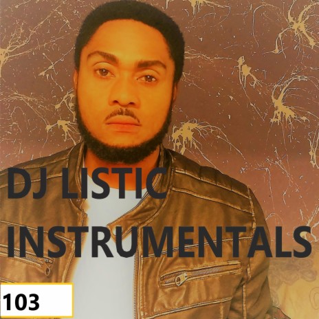 dj listic instruumentals 103 | Boomplay Music