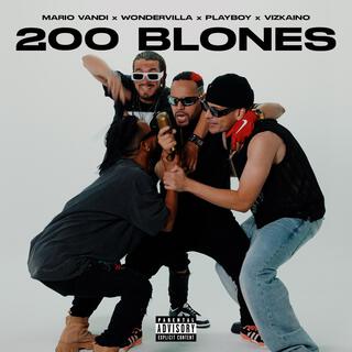 200 BLONES ft. Mario Vandi, Wondervilla & PlaiVoy lyrics | Boomplay Music